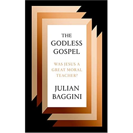 The Godless Gospel : Was Jesus A Great Moral Teacher? image 0