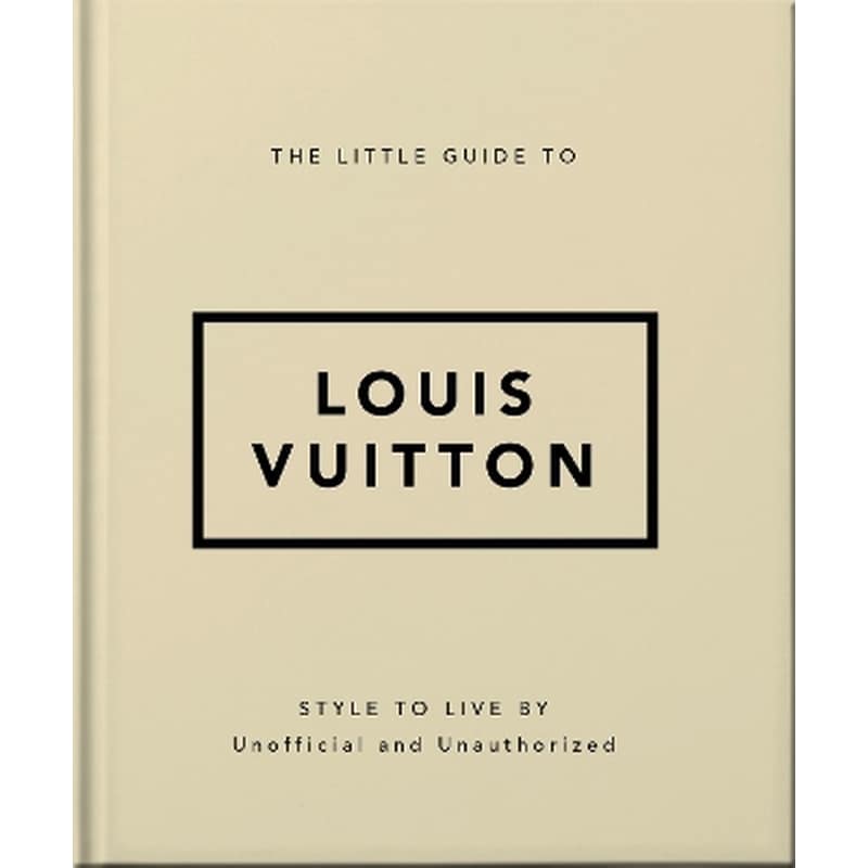The Little Guide to Louis Vuitton