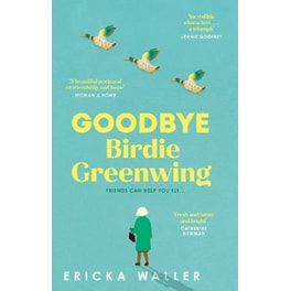 Goodbye Birdie Greenwing