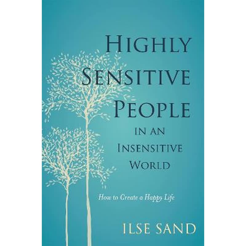 Highly Sensitive People in an Insensitive World