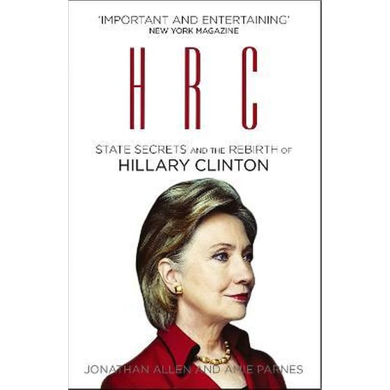 HRC: State Secrets and the Rebirth of Hillary Clinton image 0