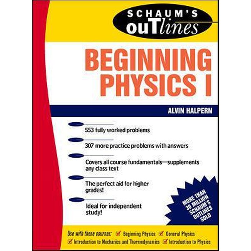Schaums Outline of Beginning Physics I: Mechanics and Heat