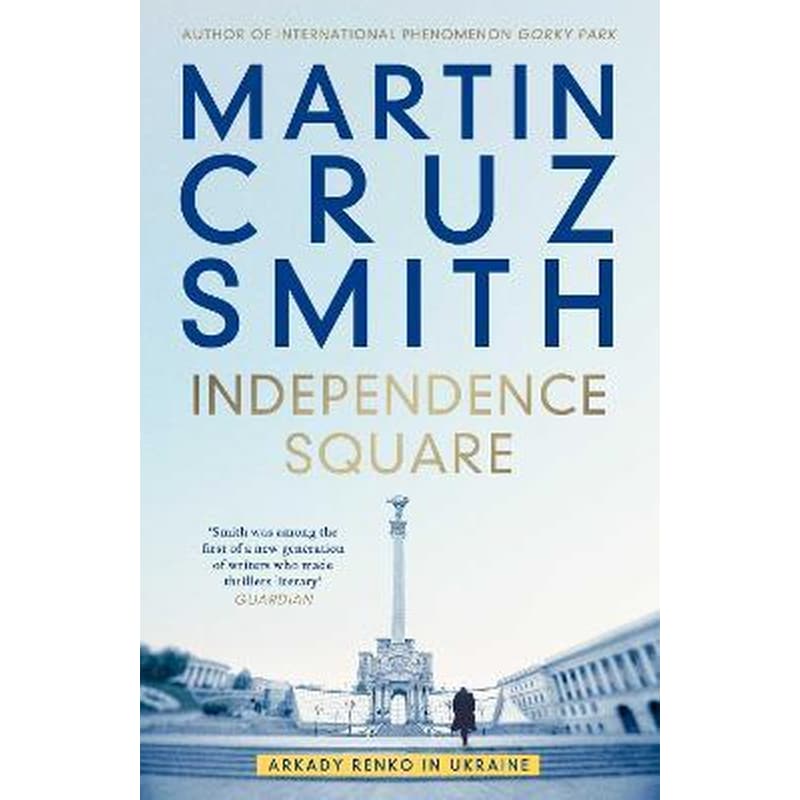 Independence Square : Arkady Renko in Ukraine