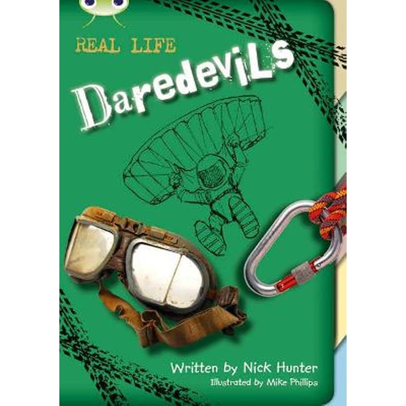 Bug Club Independent Non Fiction Year 3 Brown B Real Life: Daredevils
