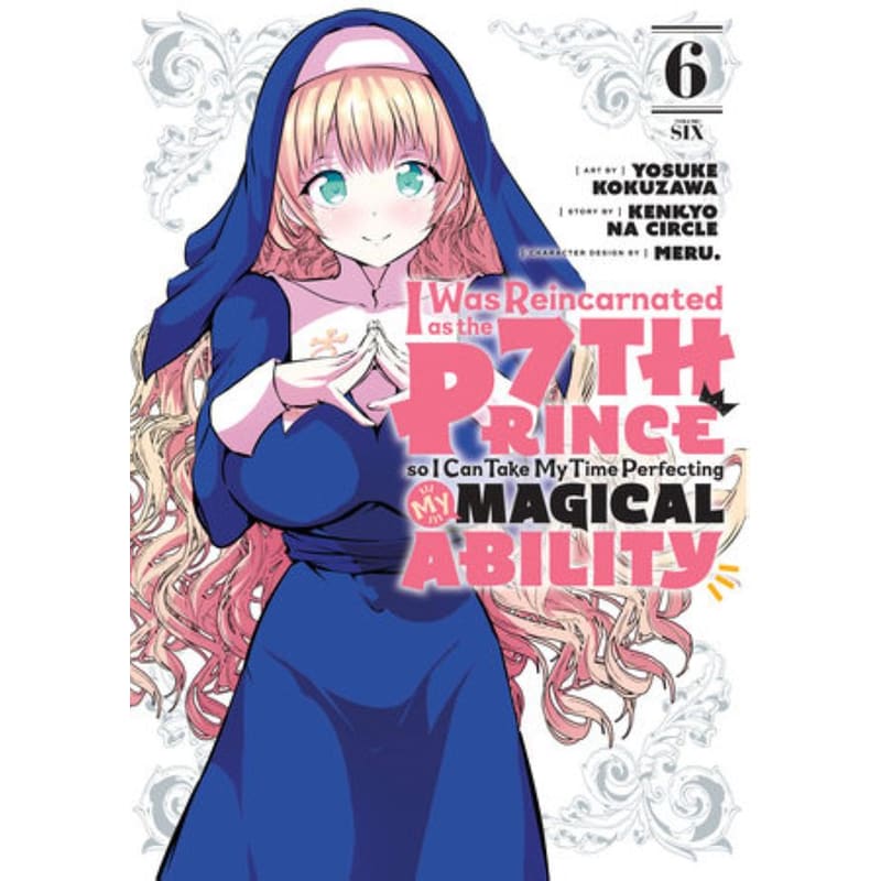 I Was Reincarnated as the 7th Prince so I Can Take My Time Perfecting My Magical Ability 6