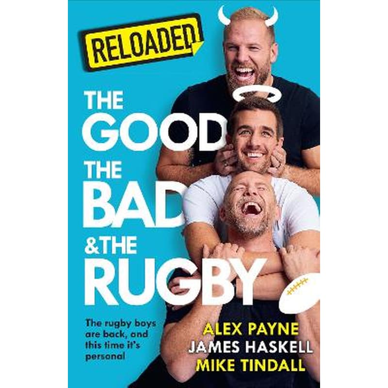 Reloaded – The Good, The Bad The Rugby