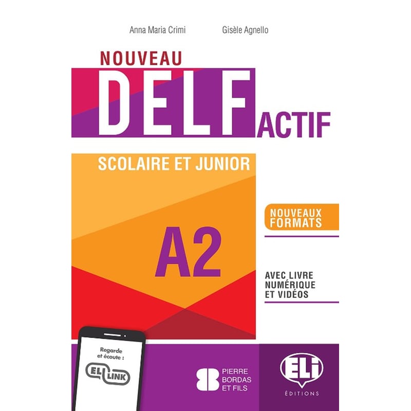 NOUVEAU DELF Actif scolaire et junior: Livre + Livre actif + ELI Link App A2