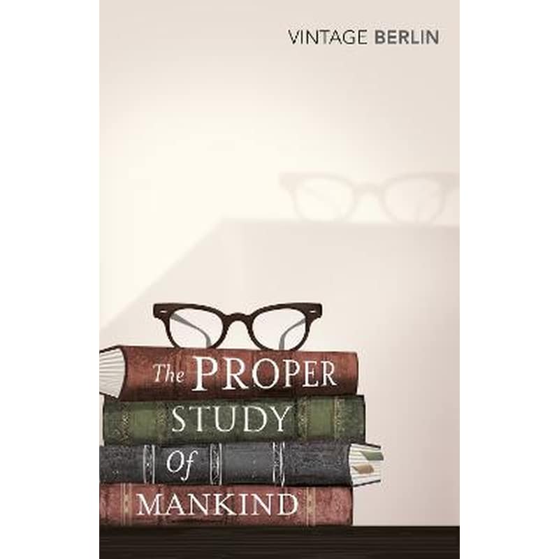 The Proper Study Of Mankind