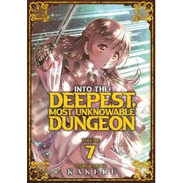 Into the Deepest, Most Unknowable Dungeon Vol. 7