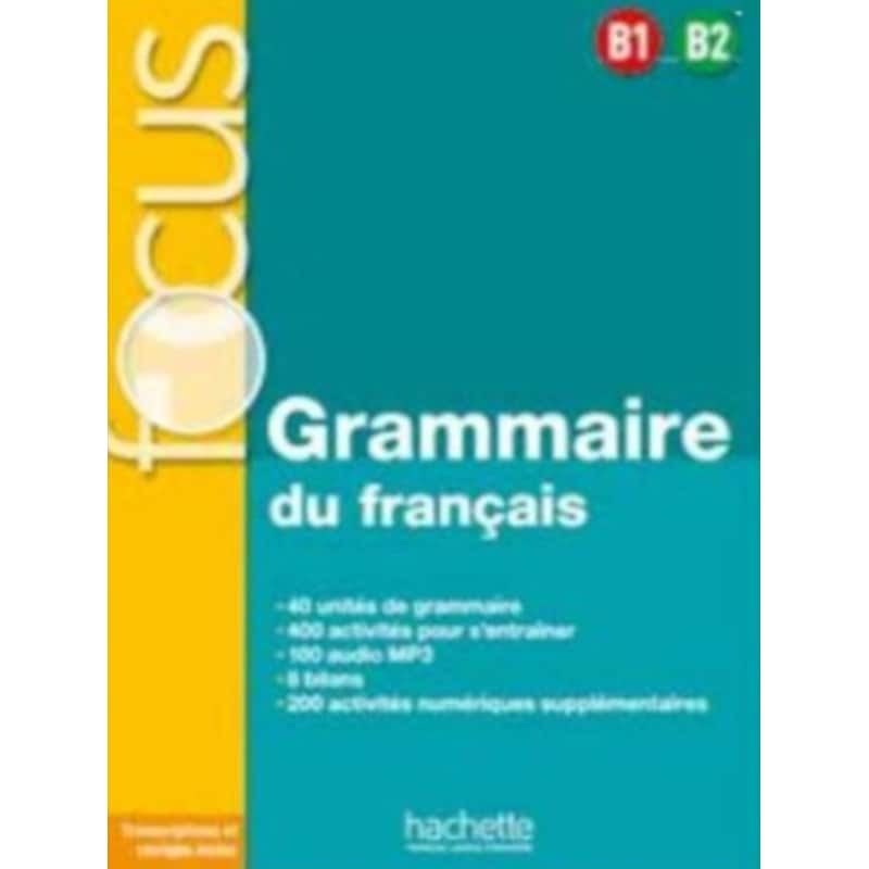 Focus Grammaire Du Francais B1-B2