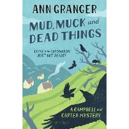 Mud, Muck and Dead Things (Campbell & Carter Mystery 1)