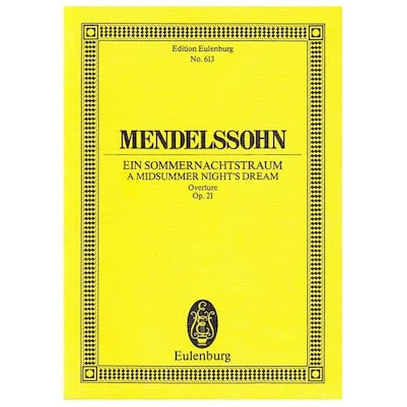 EDITIONS EULENBURG Mendelssohn - A Midsummer Nights Dream Op.21 Overture [pocket Score]