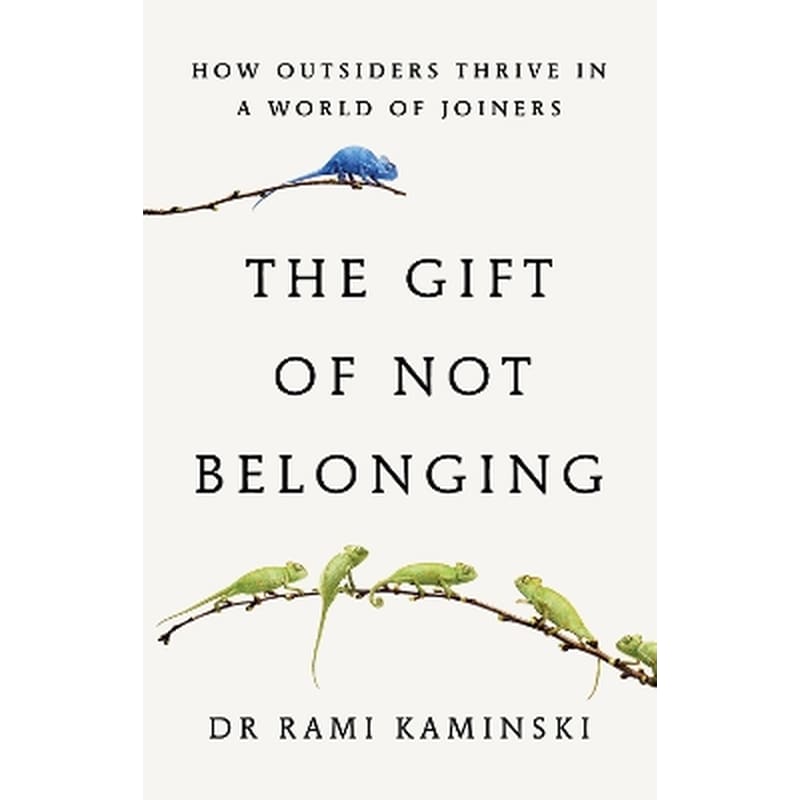 The Gift of Not Belonging