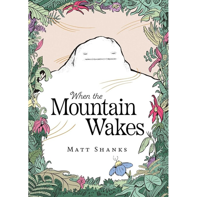 When the Mountain Wakes