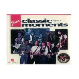 Fender Classic Moments : Fifty Years Of Modern Music