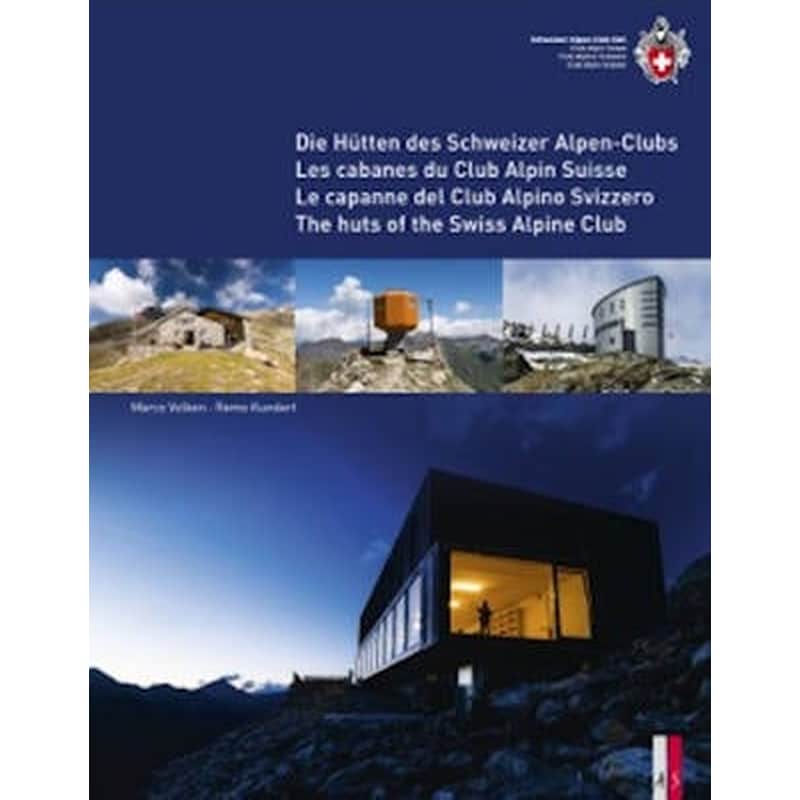 The Huts of the Swiss Alpine Club