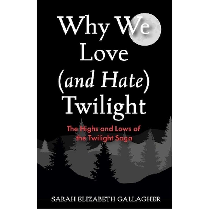 Why We Love (and Hate) Twilight