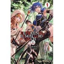 Defeating the Demon Lord's a Cinch (If You've Got a Ringer) Light Novel, Vol. 1