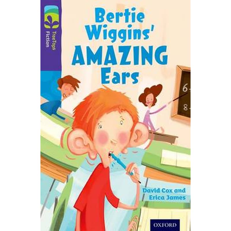 Oxford Reading Tree TreeTops Fiction- Level 11- Bertie Wiggins Amazing Ears