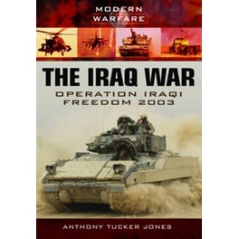 The Iraq War- Operation Iraqi Freedom 2003