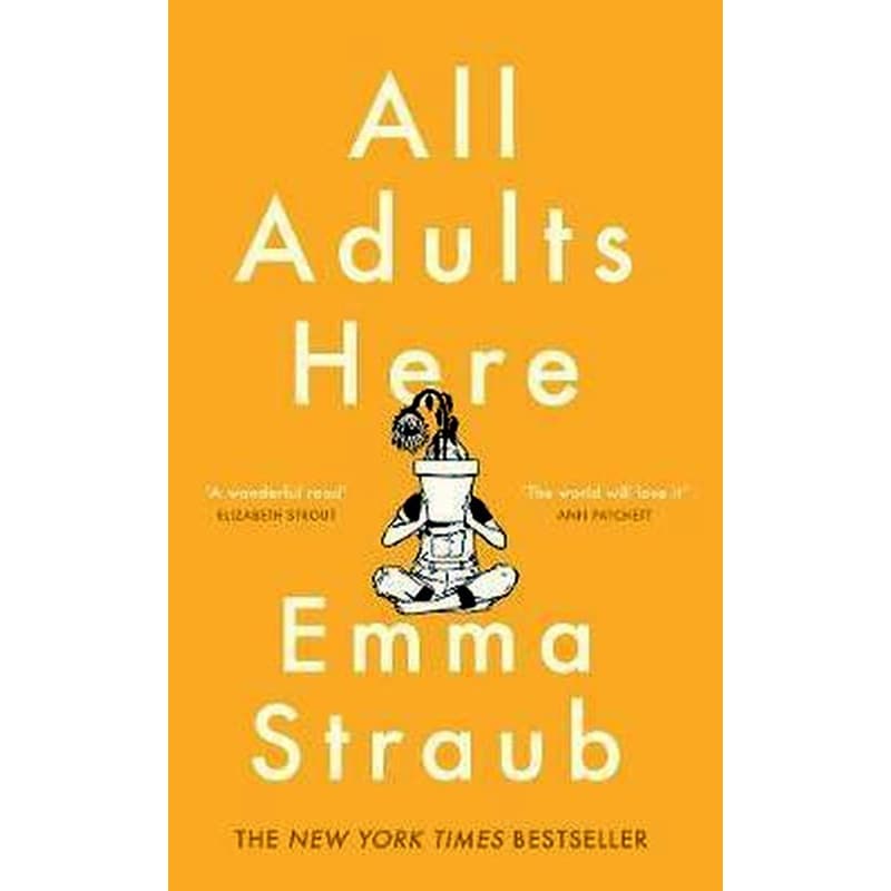 All Adults Here - A funny, uplifting and big-hearted novel about family