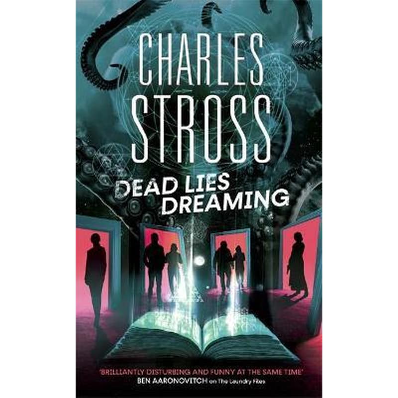 Dead Lies Dreaming : Book 1 of the New Management A new adventure begins in the world of the Laundry Files