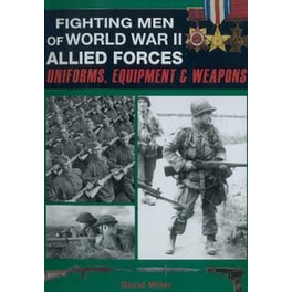 Fighting Men of World War II: Allied Forces
