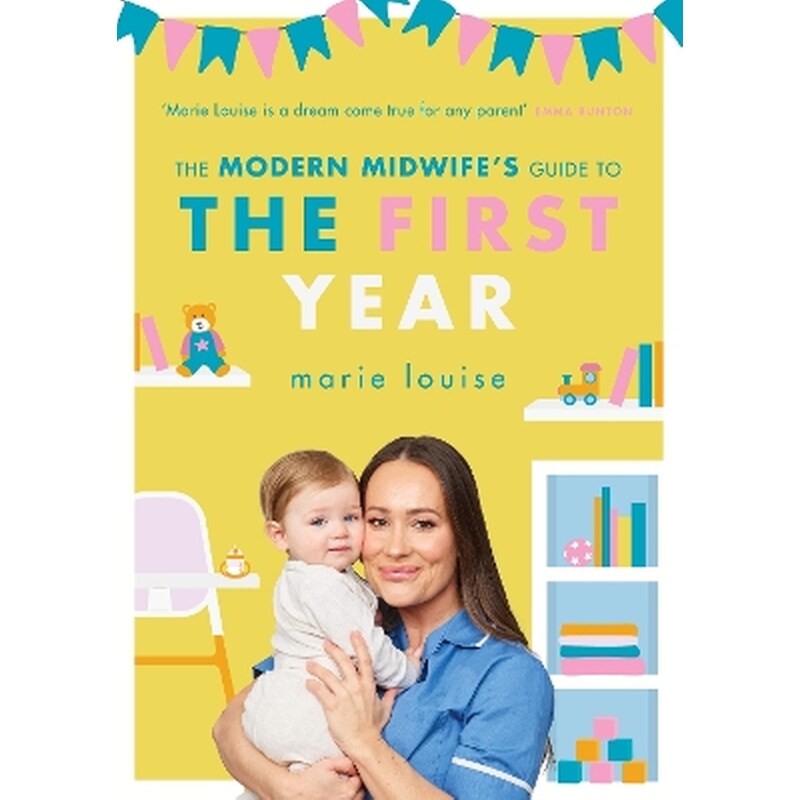 The Modern Midwifes Guide to the First Year