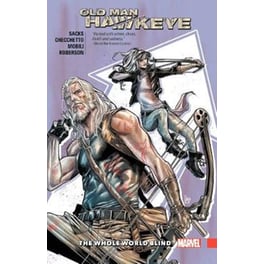 Old Man Hawkeye Vol. 2: The Whole World Blind