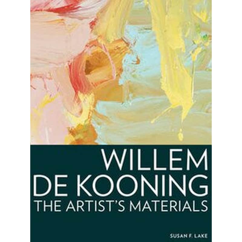 Willem de Kooning - The Artists Materials