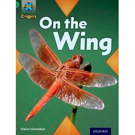 Project X Origins- Green Book Band, Oxford Level 5- Flight- On the Wing