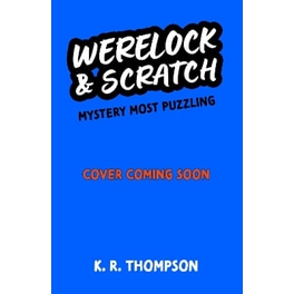 Werelock and Scratch: Mystery Most Puzzling