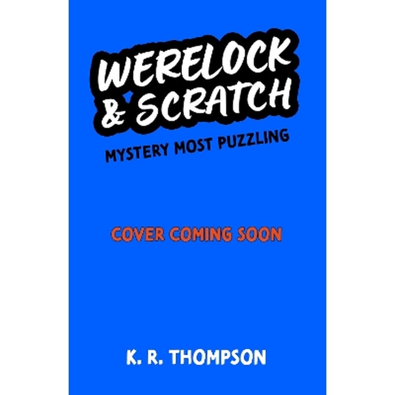 Werelock and Scratch: Mystery Most Puzzling