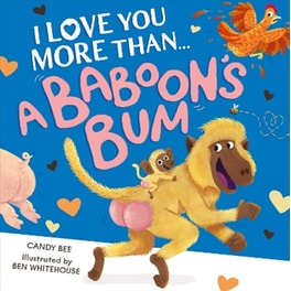 I Love You More Than a Baboon’s Bum