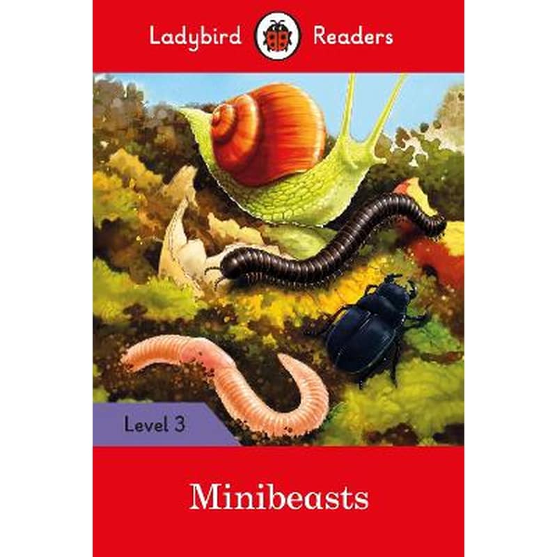 Ladybird Readers Level 3 - Minibeasts (ELT Graded Reader)