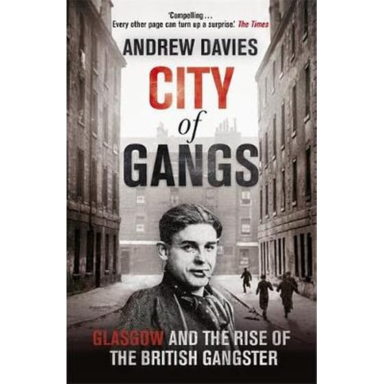 City of Gangs- Glasgow and the Rise of the British Gangster image 0