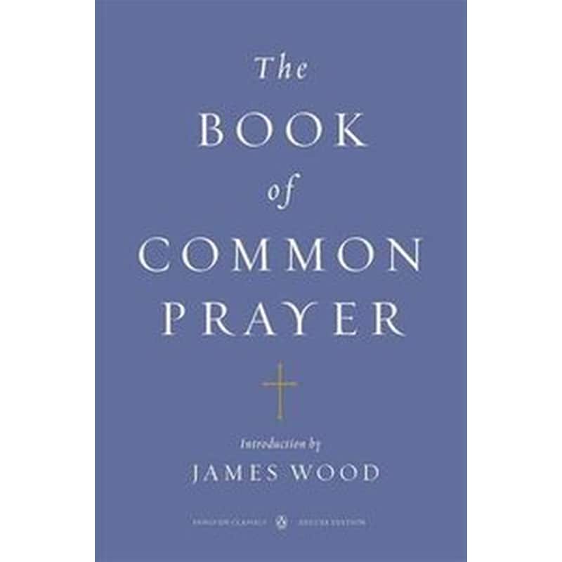 The Book of Common Prayer (Penguin Classics Deluxe Edition)
