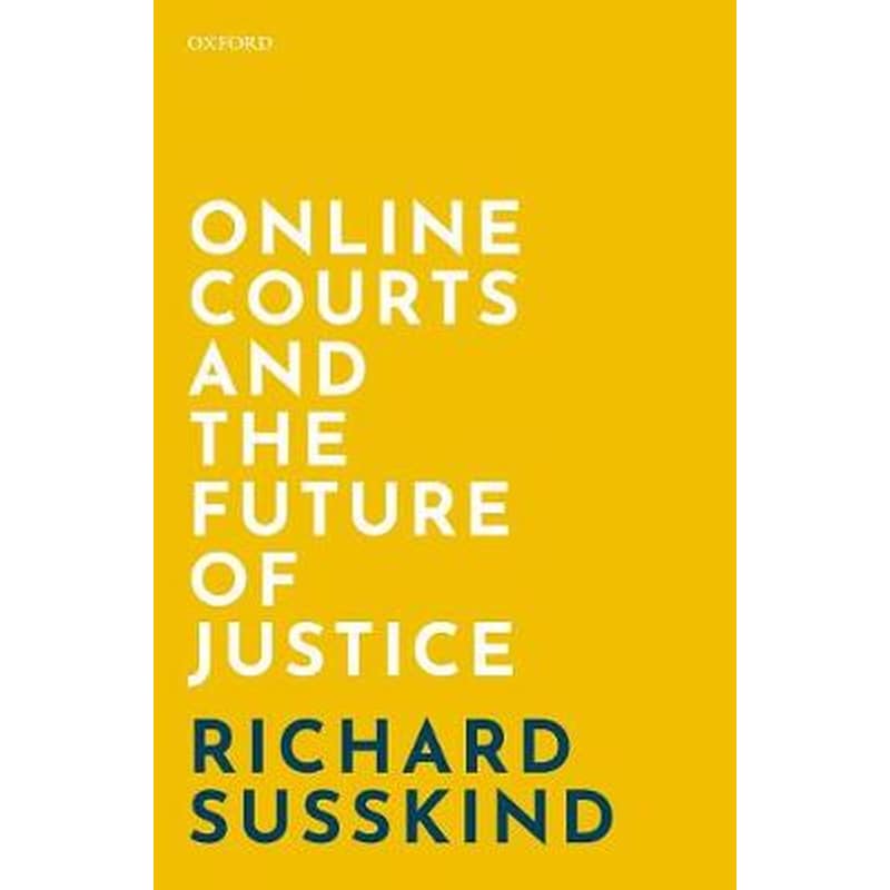 Online Courts and the Future of Justice