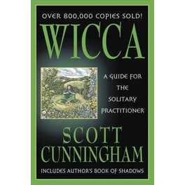 Wicca : A Guide for the Solitary Practitioner