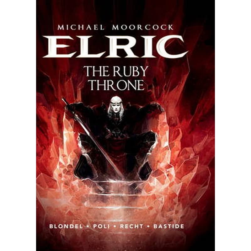 Michael Moorcocks Elric Vol. 1: The Ruby Throne