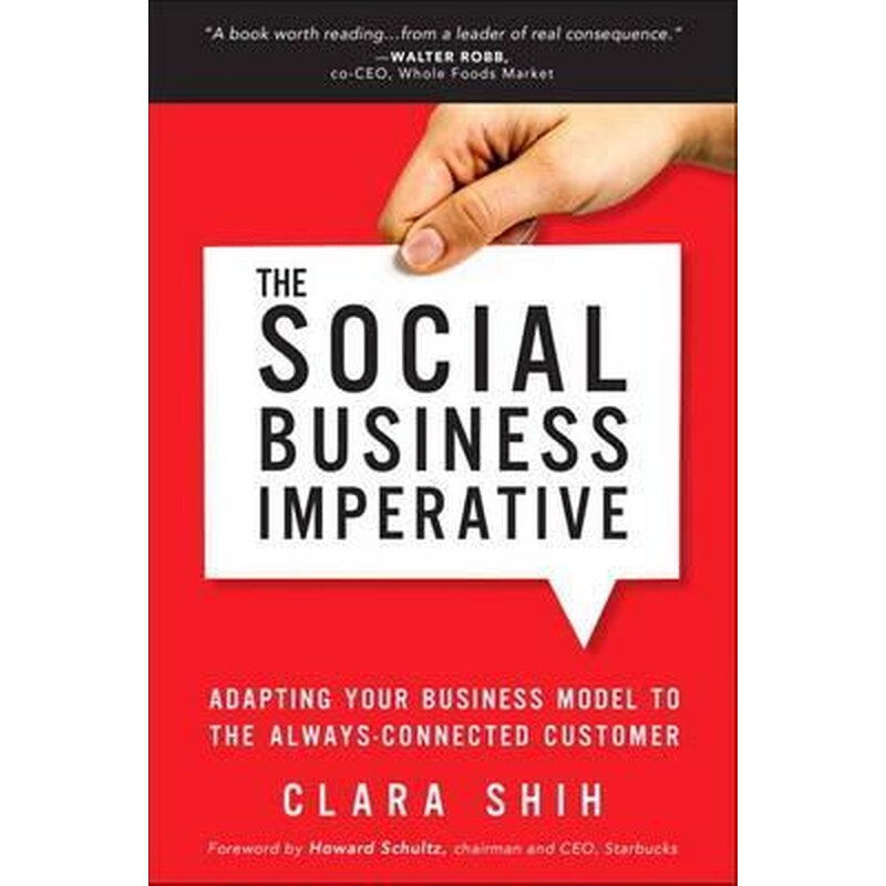 Social Business Imperative, The : Adapting Your Business Model to the Always-Connected Customer