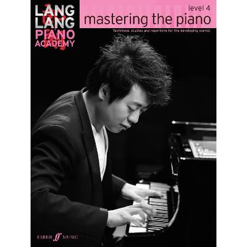 Lang Lang Piano Academy: mastering the piano level 4