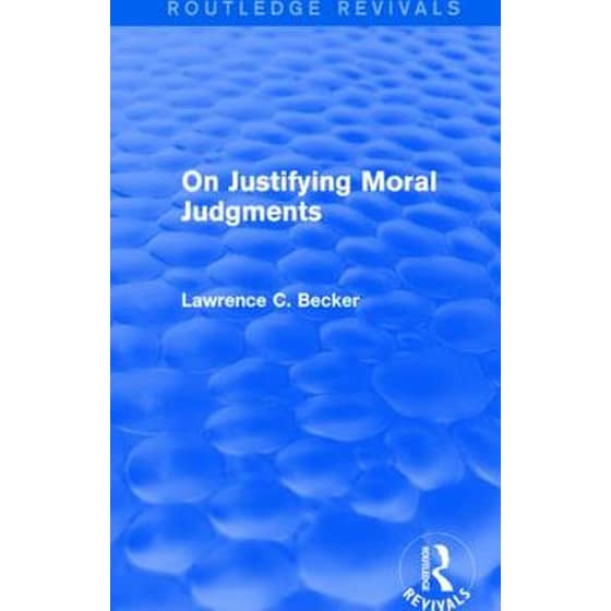 On Justifying Moral Judgements (Routledge Revivals) image 0