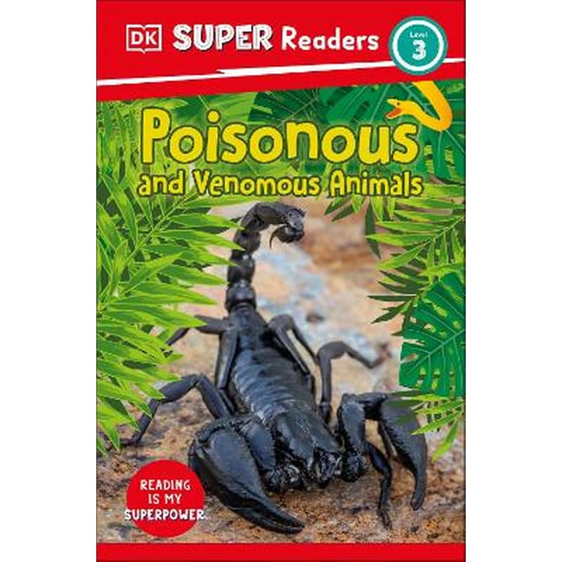 DK Super Readers Level 3 Poisonous and Venomous Animals