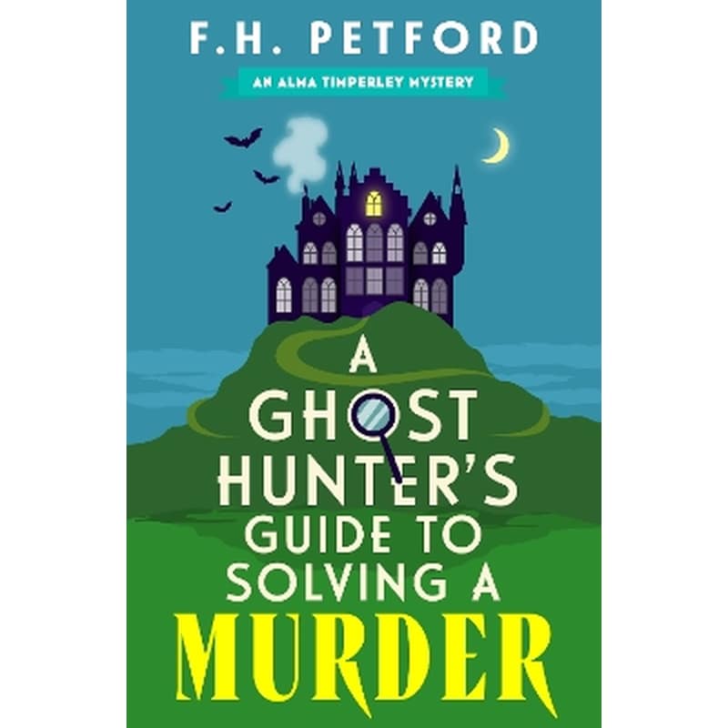 A Ghost Hunters Guide to Solving a Murder