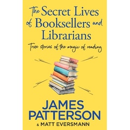 The Secret Lives of Booksellers & Librarians
