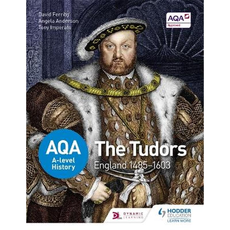 AQA A-level History: The Tudors: England 1485-1603