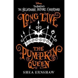 Long Live the Pumpkin Queen : Disney Tim Burton's The Nightmare Before Christmas