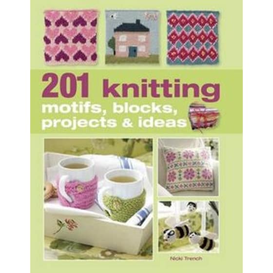 201 Knitting Motifs, Blocks, Projects & Ideas image 0