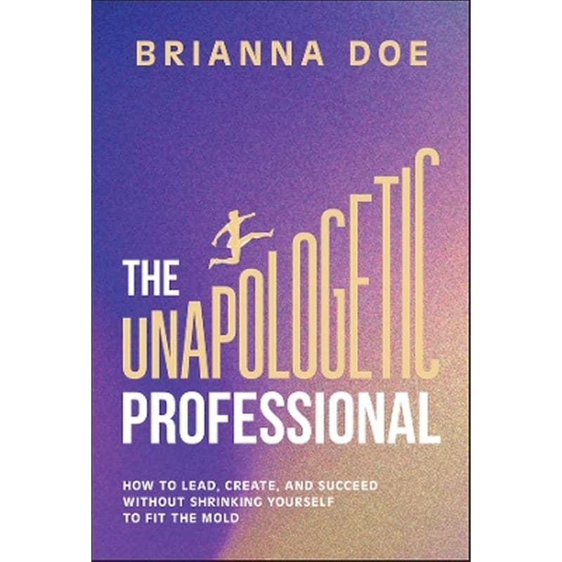 The Unapologetic Professional